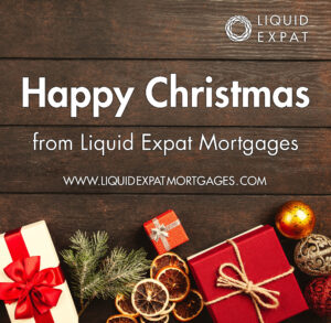 Happy Christmas from all at Liquid Expat Mortgages.